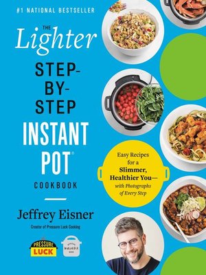 cover image of The Lighter Step-By-Step Instant Pot Cookbook